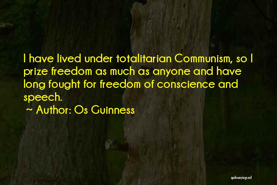 Conscience And Freedom Quotes By Os Guinness