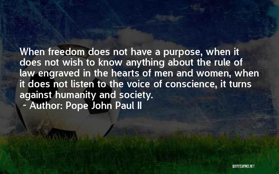 Conscience And Freedom Quotes By Pope John Paul II