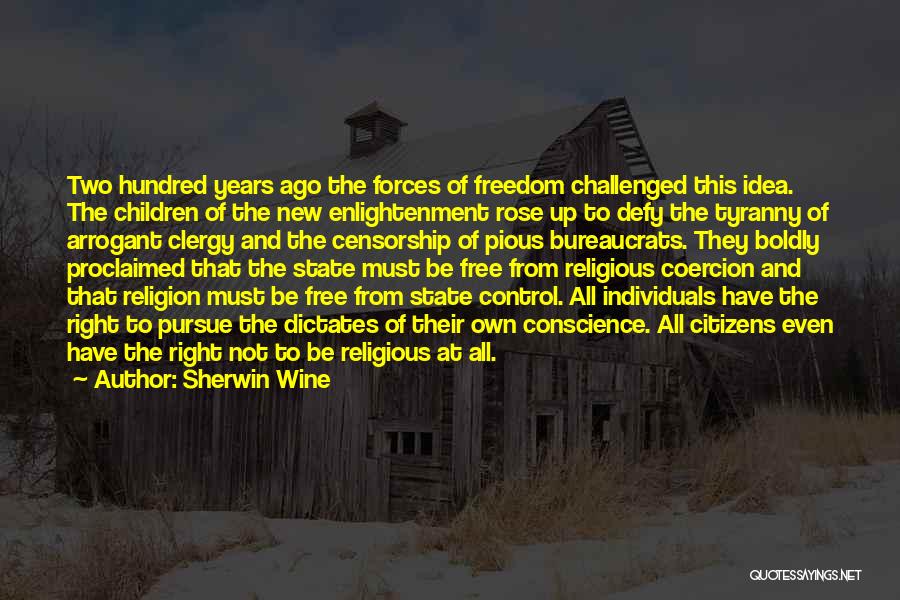 Conscience And Freedom Quotes By Sherwin Wine