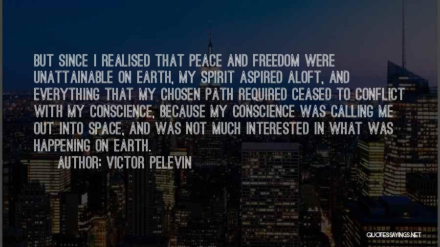 Conscience And Freedom Quotes By Victor Pelevin