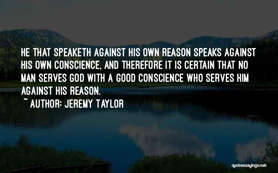Conscience And God Quotes By Jeremy Taylor