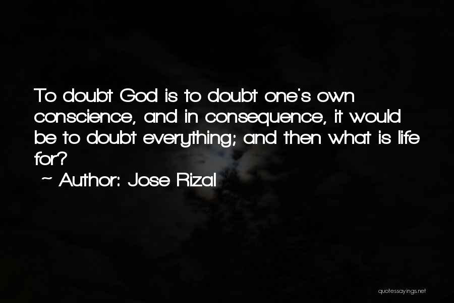 Conscience And God Quotes By Jose Rizal