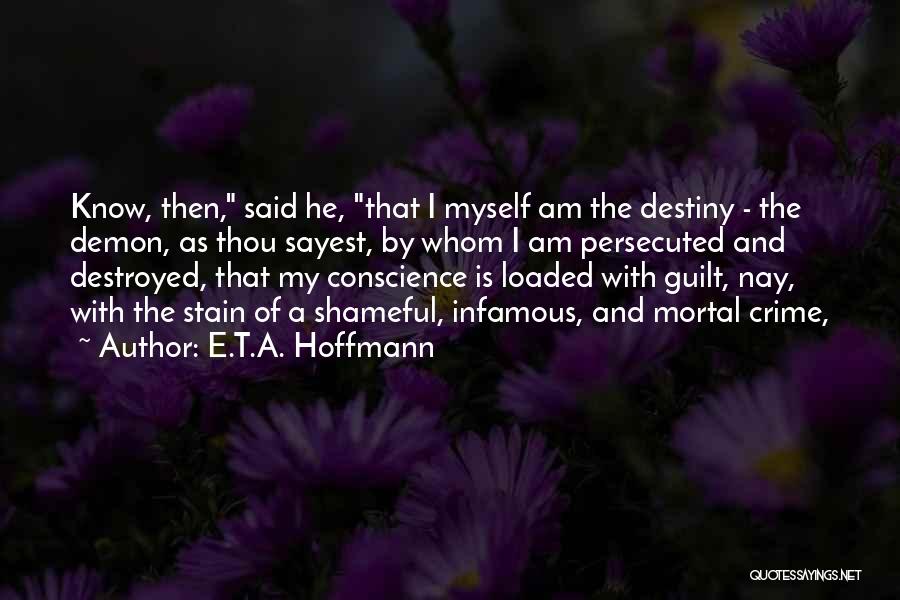 Conscience And Guilt Quotes By E.T.A. Hoffmann