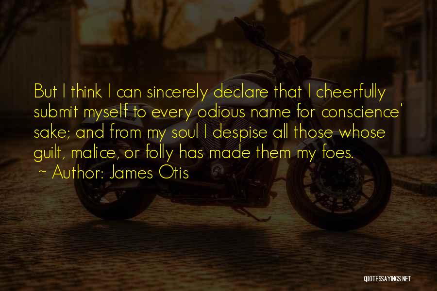 Conscience And Guilt Quotes By James Otis