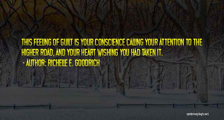 Conscience And Guilt Quotes By Richelle E. Goodrich