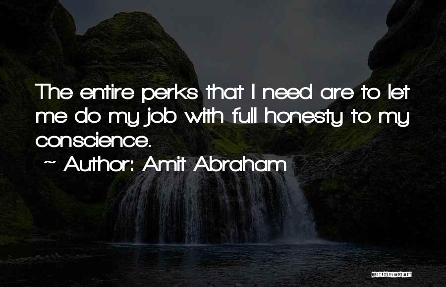 Conscience And Honesty Quotes By Amit Abraham