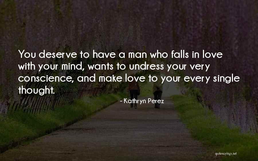 Conscience In Love Quotes By Kathryn Perez