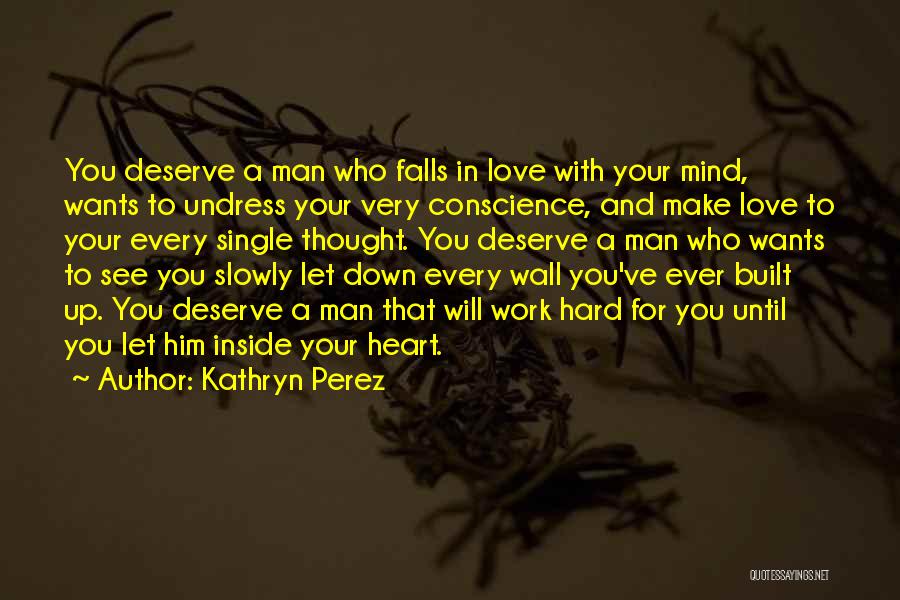 Conscience In Love Quotes By Kathryn Perez