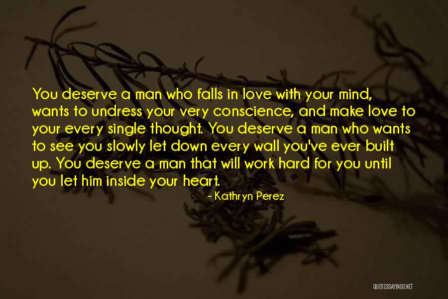 Conscience In Love Quotes By Kathryn Perez