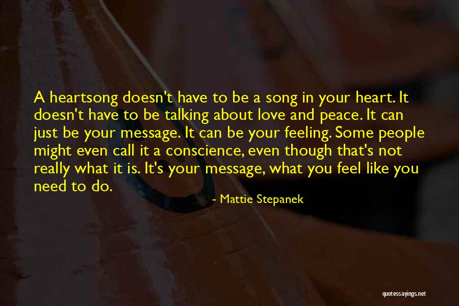 Conscience In Love Quotes By Mattie Stepanek