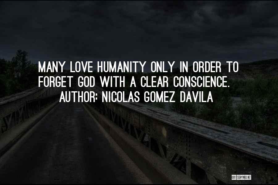 Conscience In Love Quotes By Nicolas Gomez Davila