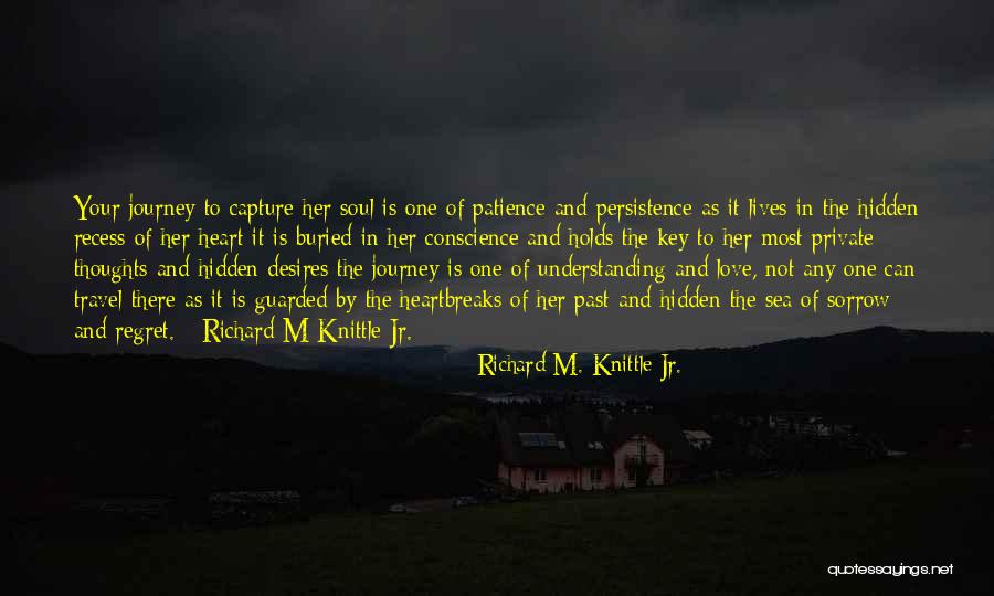 Conscience In Love Quotes By Richard M. Knittle Jr.