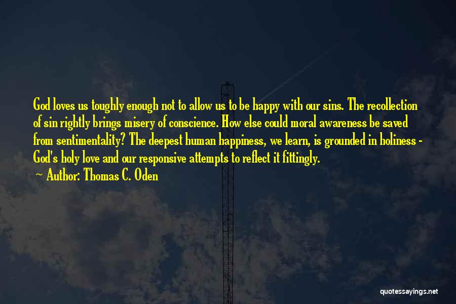 Conscience In Love Quotes By Thomas C. Oden