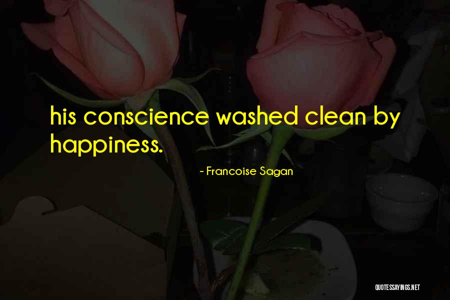 Conscience Is Clean Quotes By Francoise Sagan Conscience Is Clean Quotes By Francoise Sagan