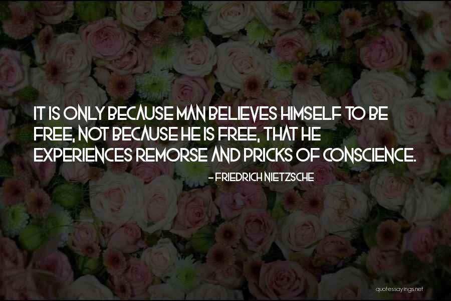 Conscience Is Quotes By Friedrich Nietzsche Conscience Is Quotes By Friedrich Nietzsche