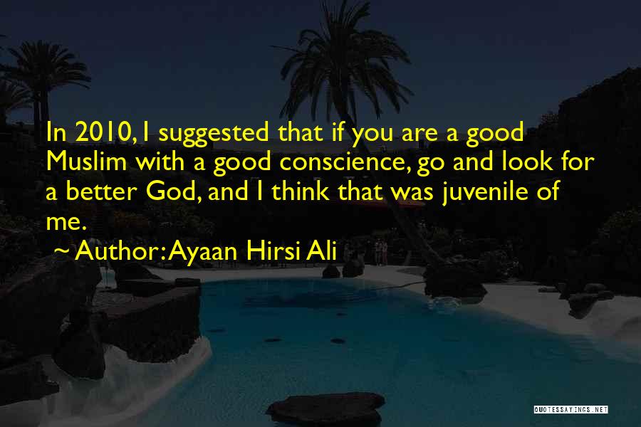 Conscience Quotes By Ayaan Hirsi Ali