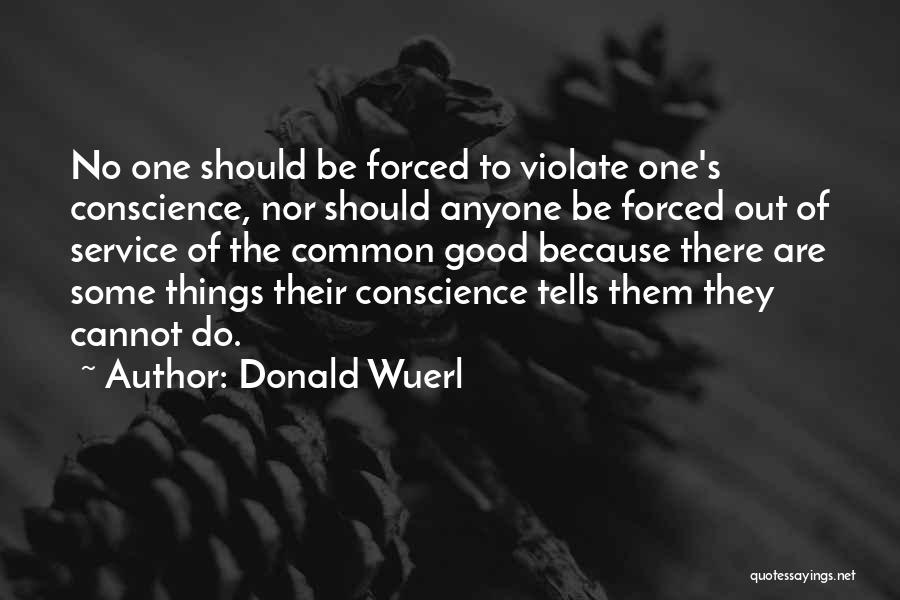 Conscience Quotes By Donald Wuerl