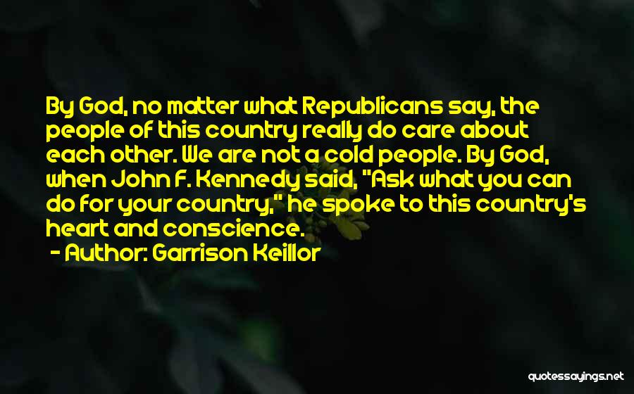 Conscience Quotes By Garrison Keillor