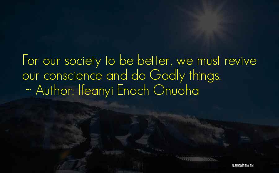 Conscience Quotes By Ifeanyi Enoch Onuoha