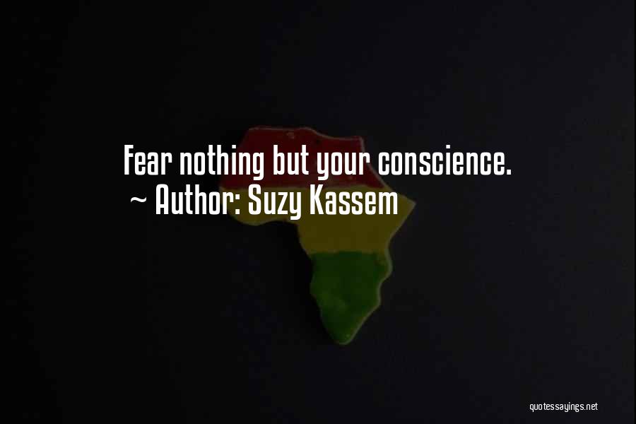 Conscience Quotes By Suzy Kassem