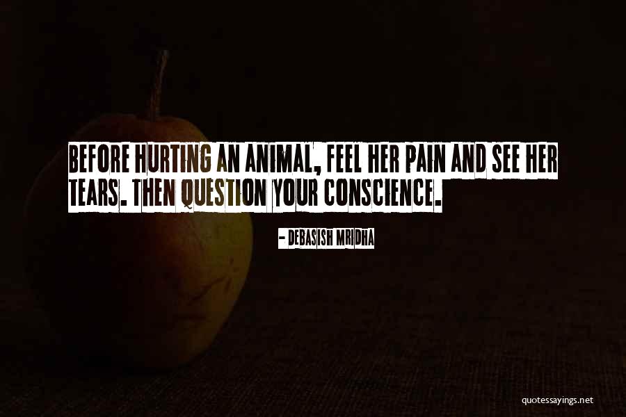 Conscience Quotes Quotes By Debasish Mridha Conscience Quotes Quotes By Debasish Mridha