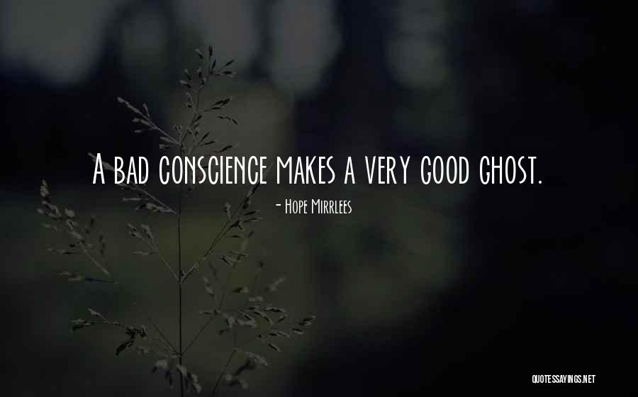 Conscience Quotes Quotes By Hope Mirrlees Conscience Quotes Quotes By Hope Mirrlees