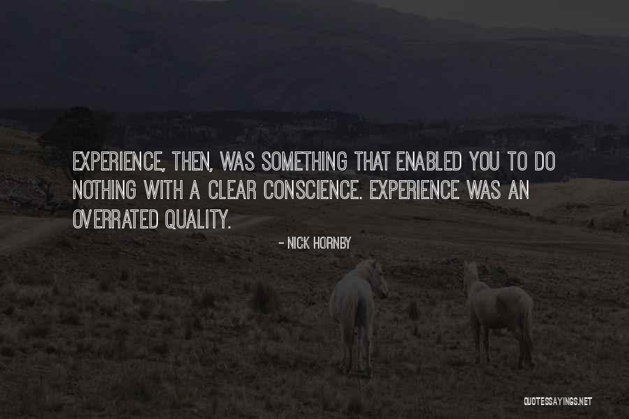 Conscience Quotes Quotes By Nick Hornby Conscience Quotes Quotes By Nick Hornby