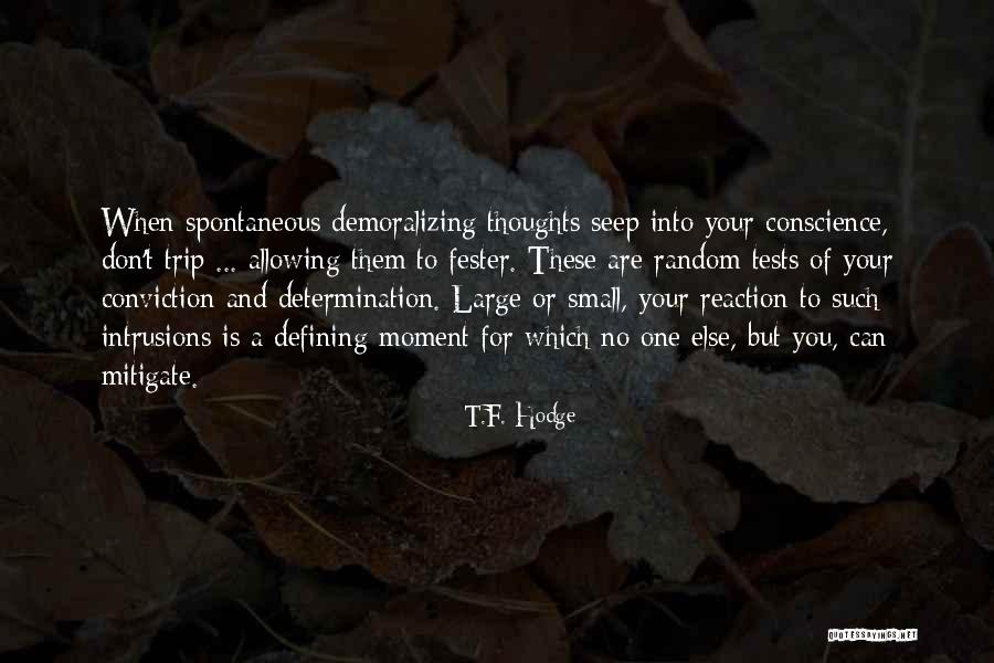 Conscience Quotes Quotes By T.F. Hodge Conscience Quotes Quotes By T.F. Hodge