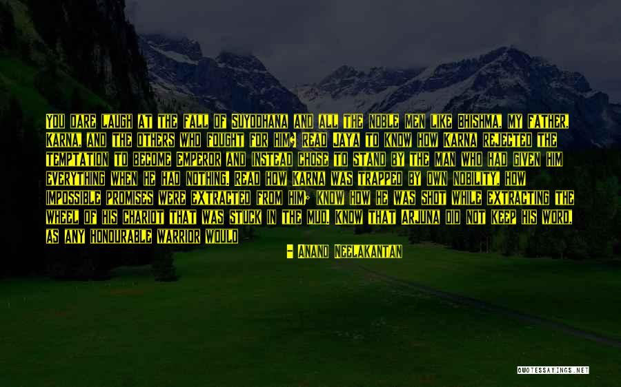 Conscience To Others Quotes By Anand Neelakantan Conscience To Others Quotes By Anand Neelakantan