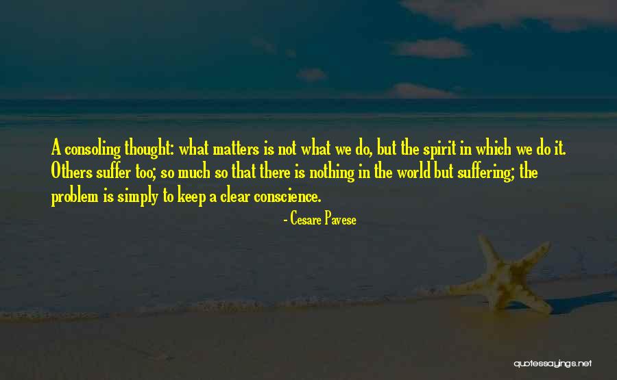 Conscience To Others Quotes By Cesare Pavese Conscience To Others Quotes By Cesare Pavese