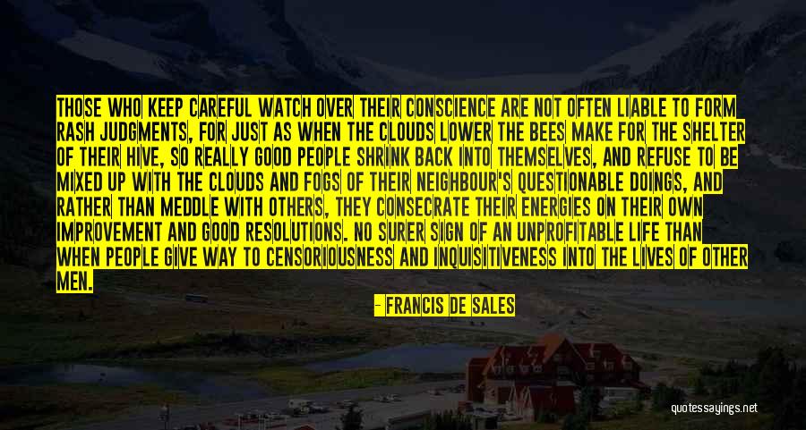 Conscience To Others Quotes By Francis De Sales Conscience To Others Quotes By Francis De Sales