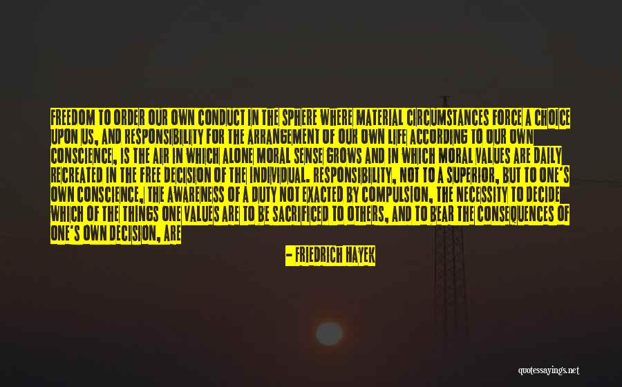 Conscience To Others Quotes By Friedrich Hayek Conscience To Others Quotes By Friedrich Hayek