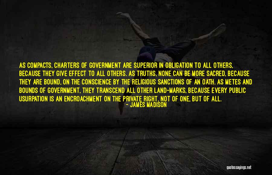 Conscience To Others Quotes By James Madison Conscience To Others Quotes By James Madison