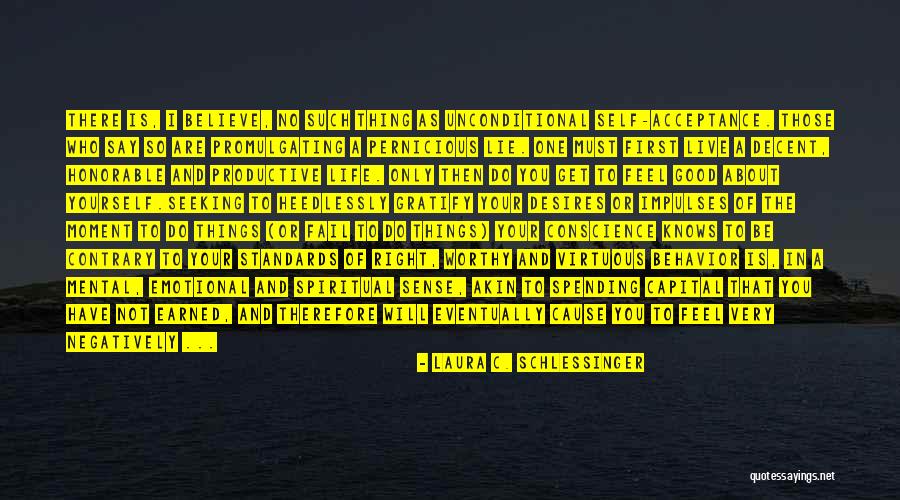 Conscience To Others Quotes By Laura C. Schlessinger Conscience To Others Quotes By Laura C. Schlessinger