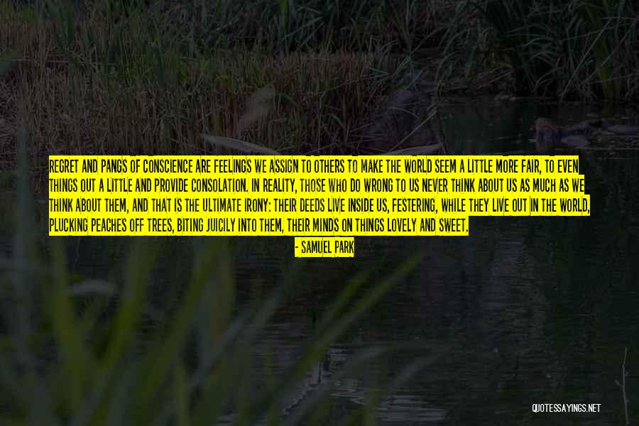 Conscience To Others Quotes By Samuel Park Conscience To Others Quotes By Samuel Park