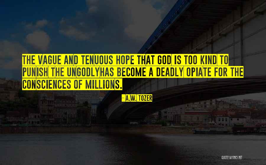 Consciences Quotes By A.W. Tozer Consciences Quotes By A.W. Tozer