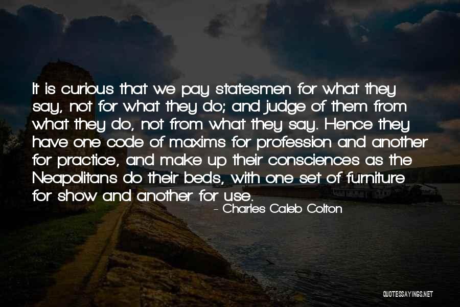 Consciences Quotes By Charles Caleb Colton Consciences Quotes By Charles Caleb Colton