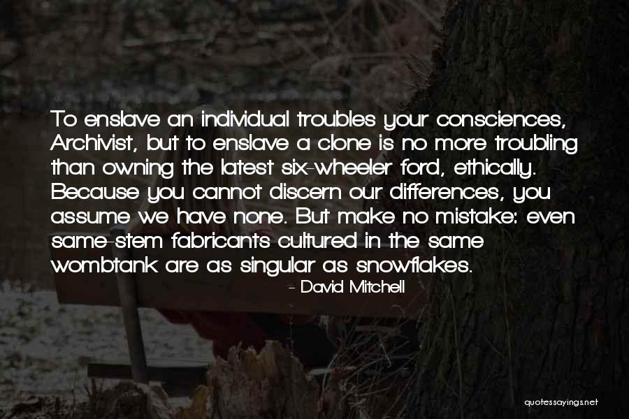 Consciences Quotes By David Mitchell Consciences Quotes By David Mitchell