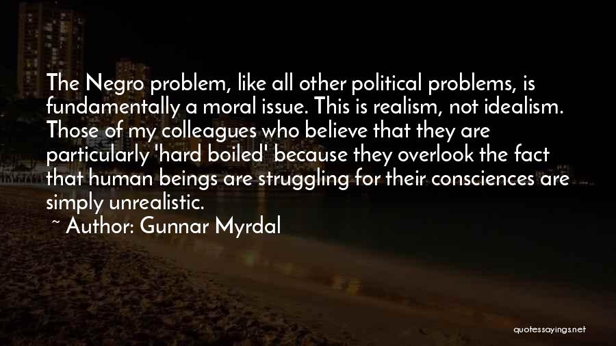 Consciences Quotes By Gunnar Myrdal