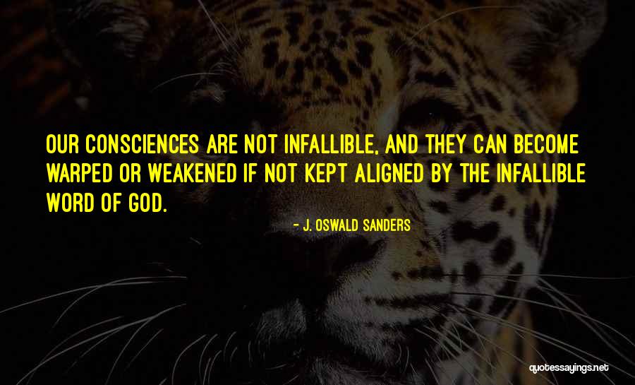 Consciences Quotes By J. Oswald Sanders Consciences Quotes By J. Oswald Sanders