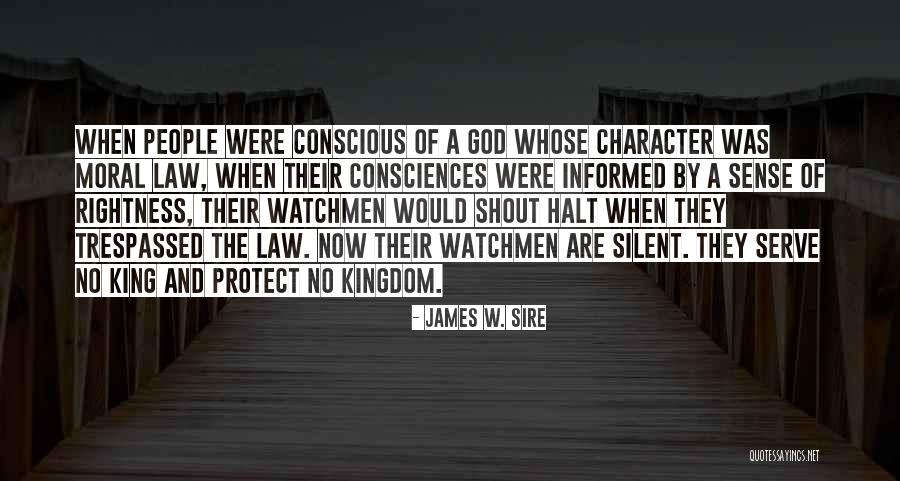 Consciences Quotes By James W. Sire Consciences Quotes By James W. Sire