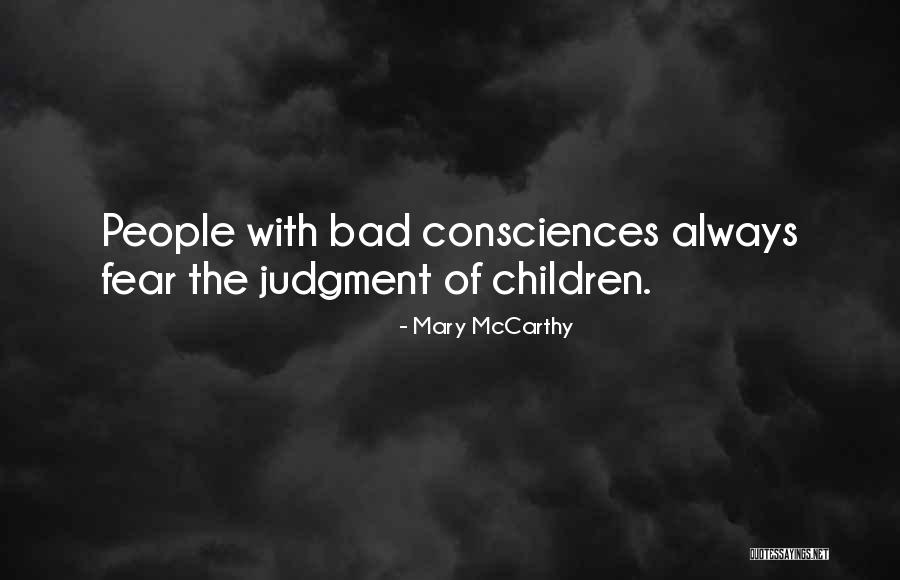 Consciences Quotes By Mary McCarthy