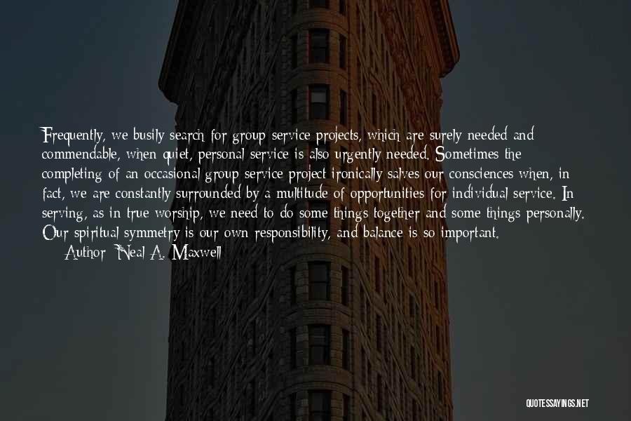 Consciences Quotes By Neal A. Maxwell