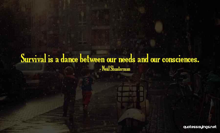 Consciences Quotes By Neal Shusterman