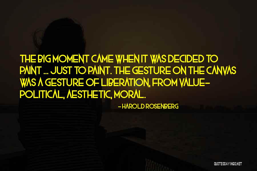 Consciencia Moral Quotes By Harold Rosenberg Consciencia Moral Quotes By Harold Rosenberg
