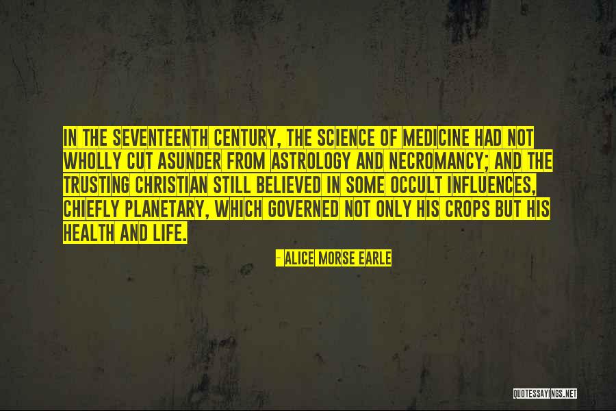Consciente E Quotes By Alice Morse Earle Consciente E Quotes By Alice Morse Earle