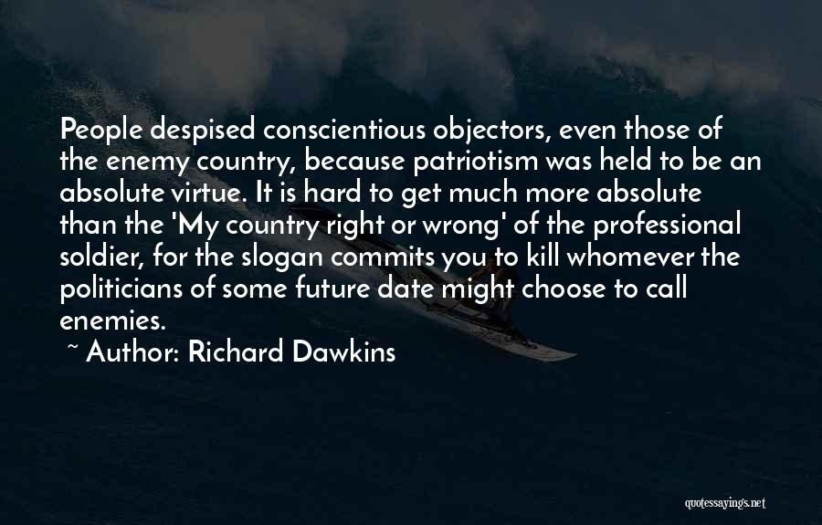 Conscientious Objectors Quotes By Richard Dawkins