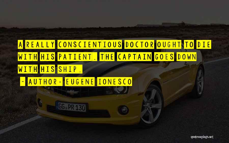 Conscientious Quotes By Eugene Ionesco