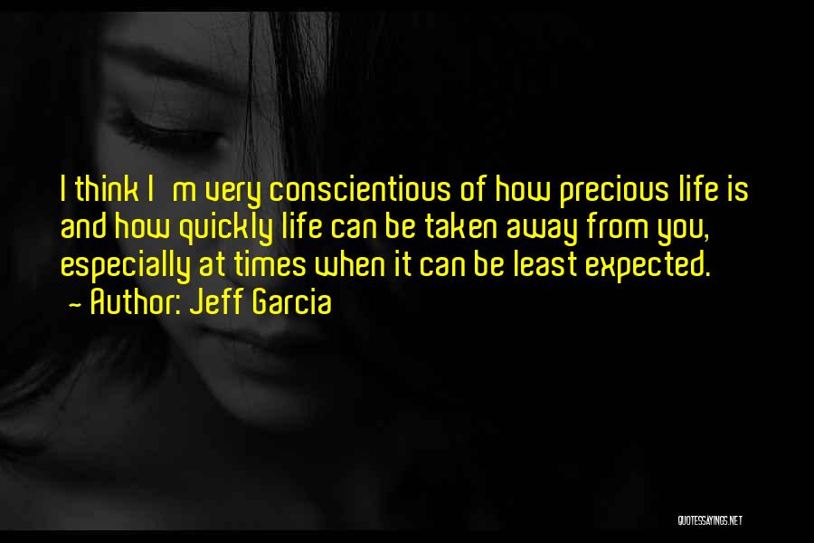 Conscientious Quotes By Jeff Garcia