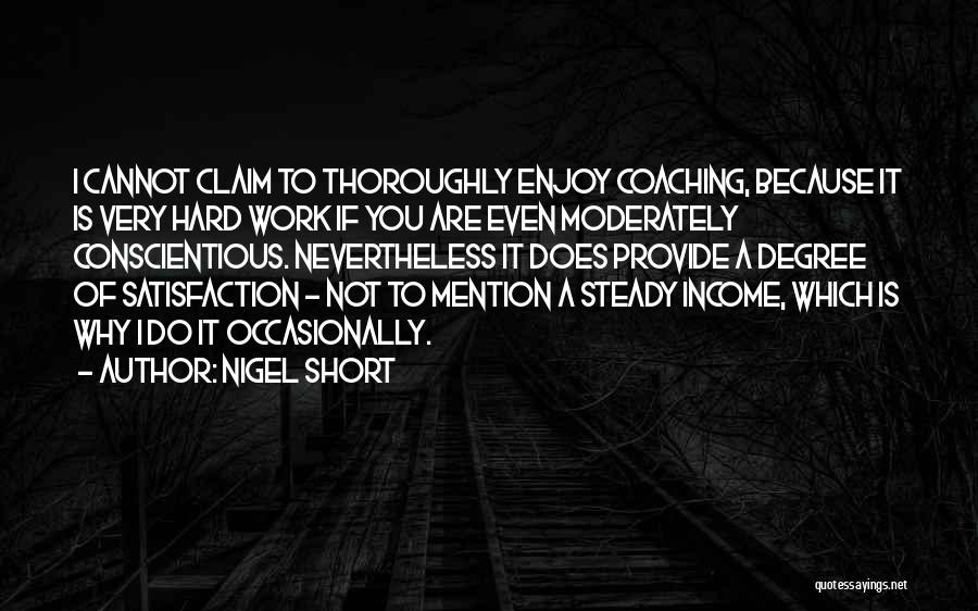 Conscientious Quotes By Nigel Short